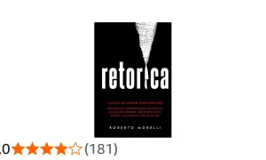 Copertina del libro "Retorica: L'arte di saper convincere", un corso per parlare meglio e persuadere con le parole.