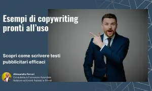 Uomo in abito blu indica con entusiasmo "Esempi di copywriting pronti all'uso" e "Scopri come scrivere testi pubblicitari efficaci".