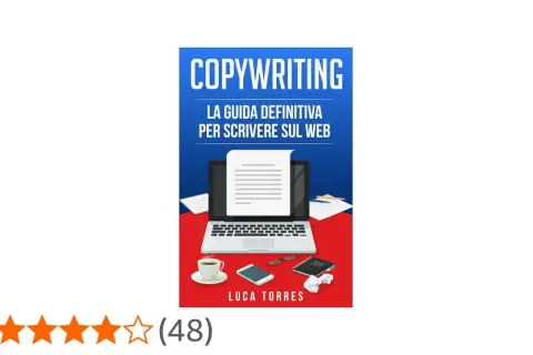 Copertina del libro "Copywriting: La Guida Definitiva per Scrivere sul Web" di Luca Torres, con laptop, tazza di caffè e altri oggetti da scrivania.