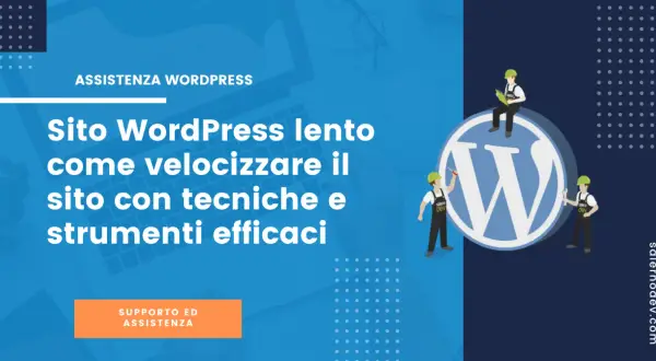 Assistenza WordPress: scopri come migliorare sito web lento con tecniche efficaci. Supporto e strumenti per ottimizzare il tuo sito.