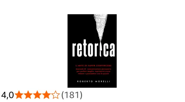 Copertina del libro "Retorica: L'arte di saper convincere", un corso per parlare meglio e persuadere con le parole.