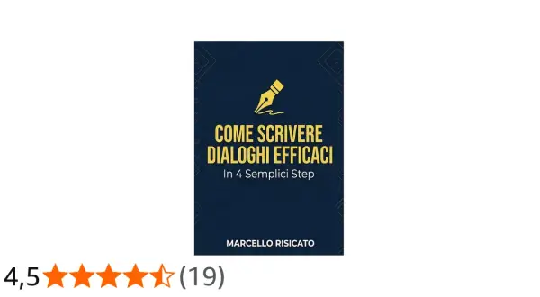Copertina del libro "Come scrivere dialoghi efficaci in 4 semplici step" di Marcello Risicato.