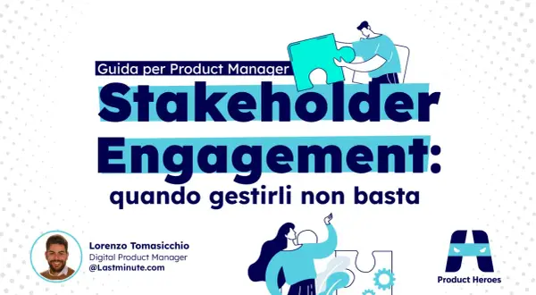 Guida per Product Manager: lo stakeholder engagement significato è fondamentale. Immagine con puzzle e persone.
