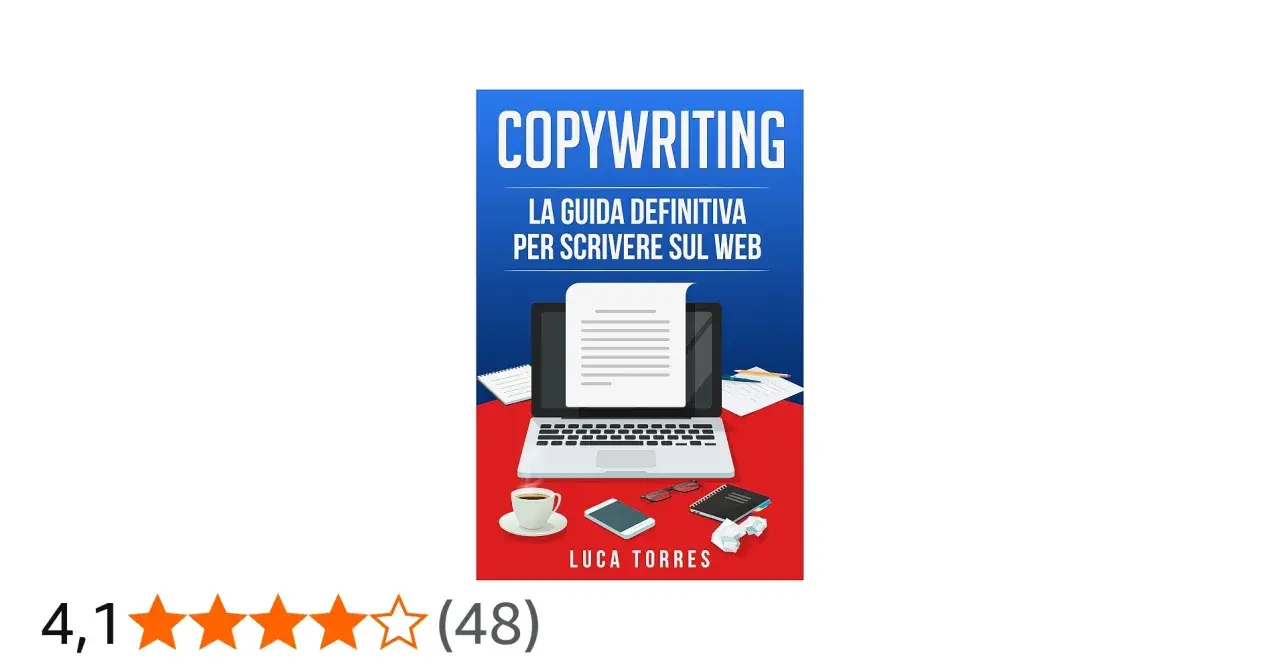 Copertina del libro "Copywriting: La Guida Definitiva per Scrivere sul Web" di Luca Torres, con laptop, tazza di caffè e altri oggetti da scrivania.